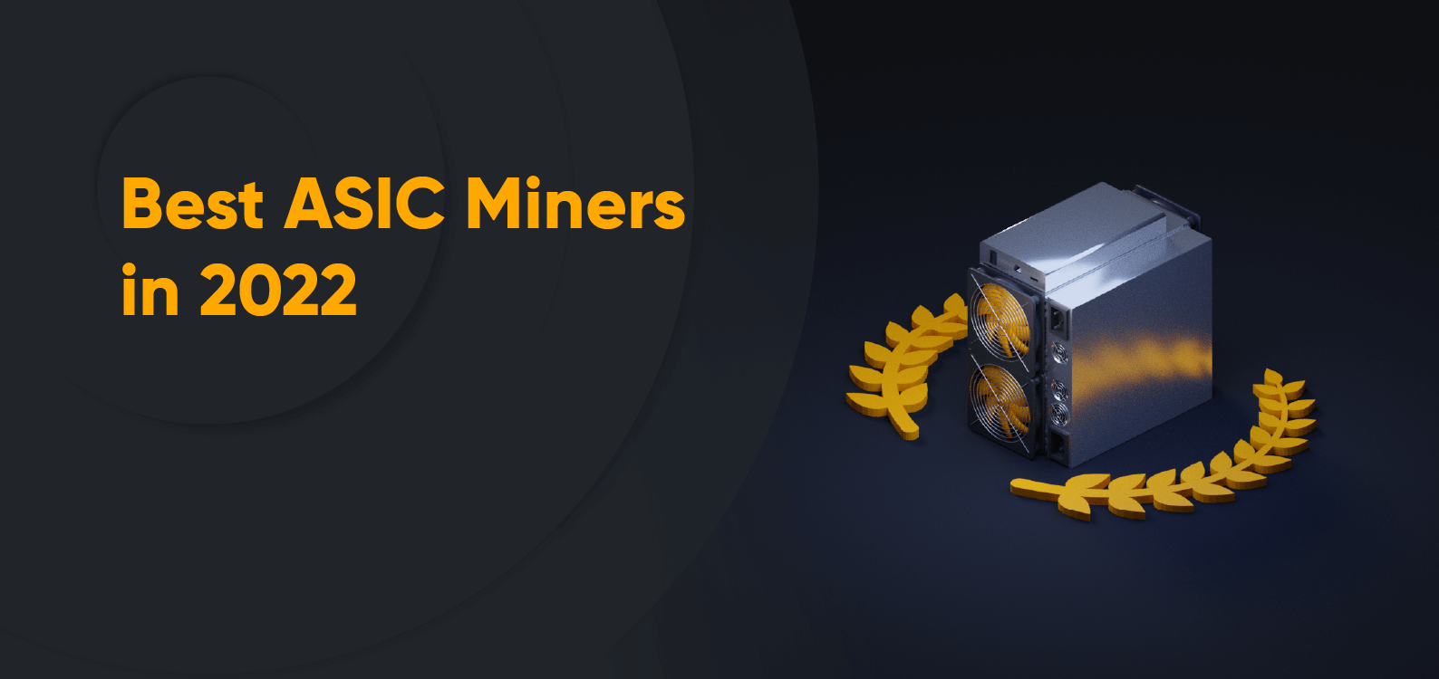 15 Best ASIC Miners For Mining Cryptocurrency In 2022