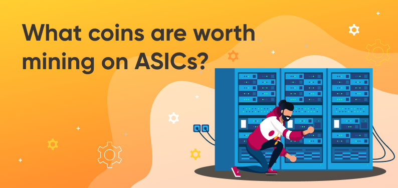HiveOS — What coins are worth mining on ASICs?